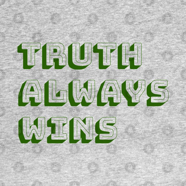 Truth always wins by Madhur